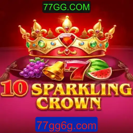 Descubra o Fascinante Universo de 10SparklingCrown da 77GG.COM