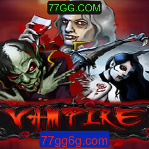Descubra o Mundo de 'Vampire' no 77GG.COM
